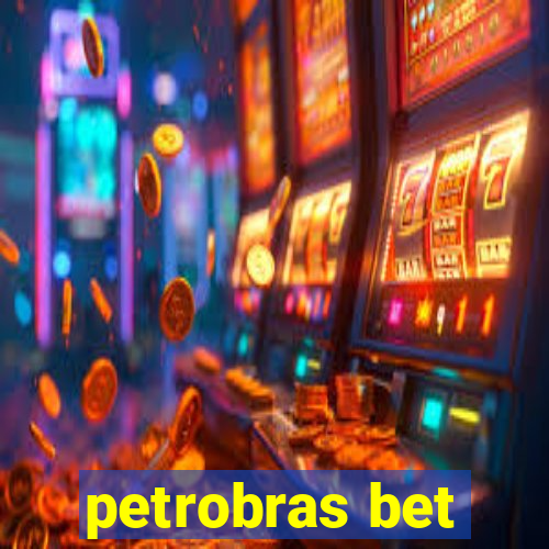 petrobras bet